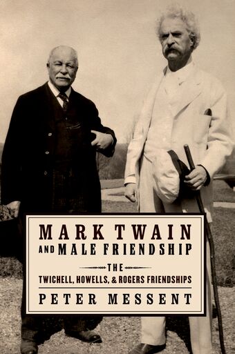 Mark Twain and Male Friendship book cover