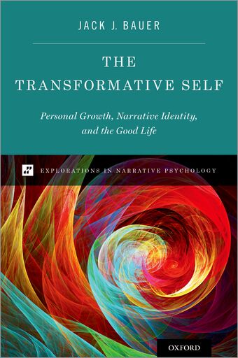 The Transformative Self Personal Growth Narrative Identity and the Good Life book cover