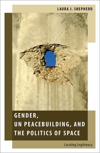 Gender, UN Peacebuilding, and the Politics of Space book cover
