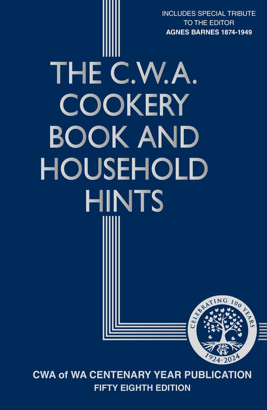 The CWA Cookery Book and Household Hints Centenary Edition