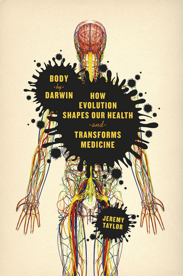 Body by Darwin: How Evolution Shapes Our Health and Transforms Medicine cover