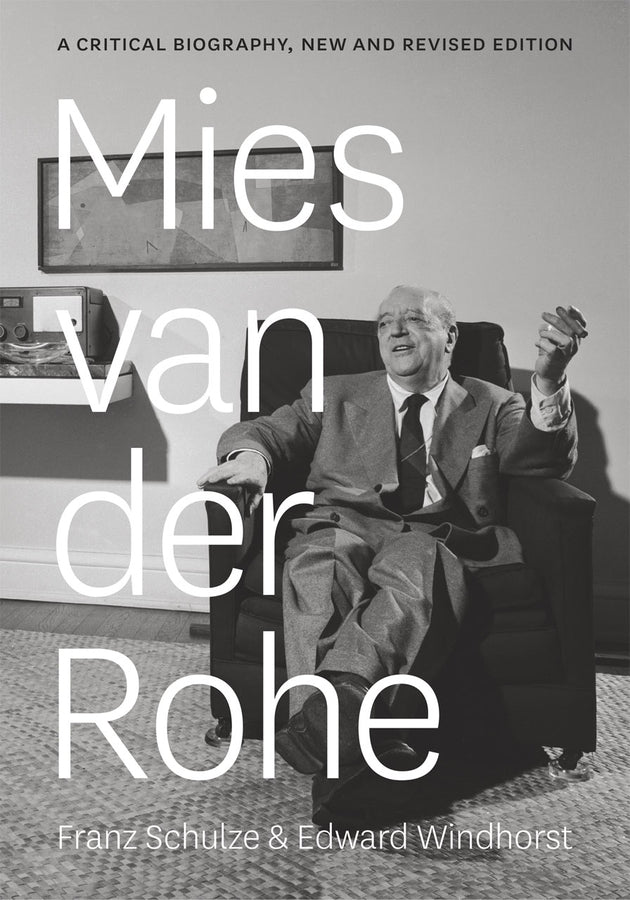 Mies van der Rohe: A Critical Biography, New and Revised Edition cover