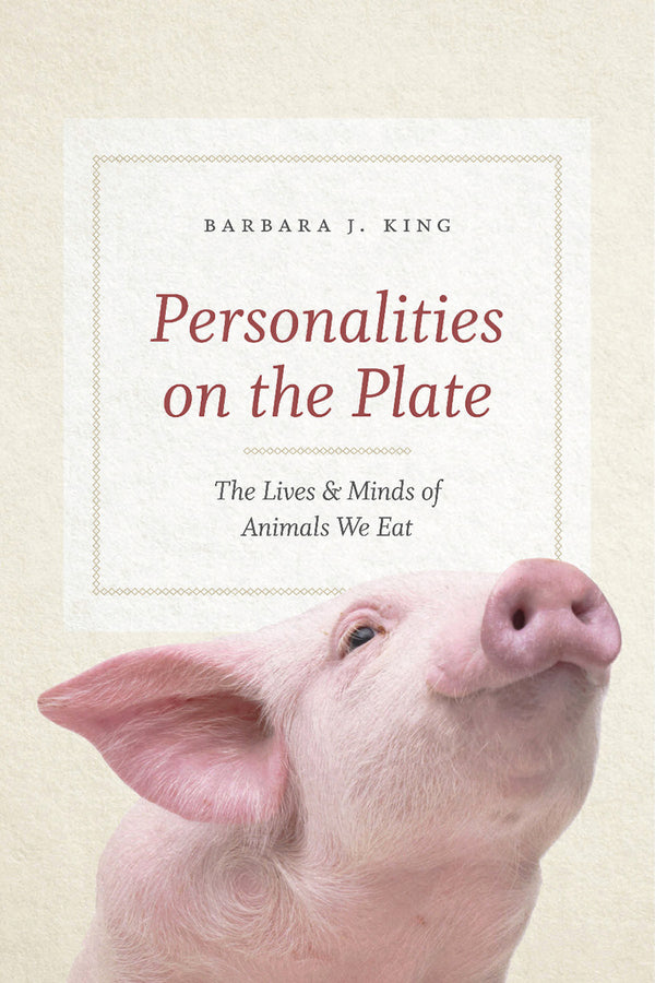 Personalities on the Plate: The Lives and Minds of Animals We Eat cover