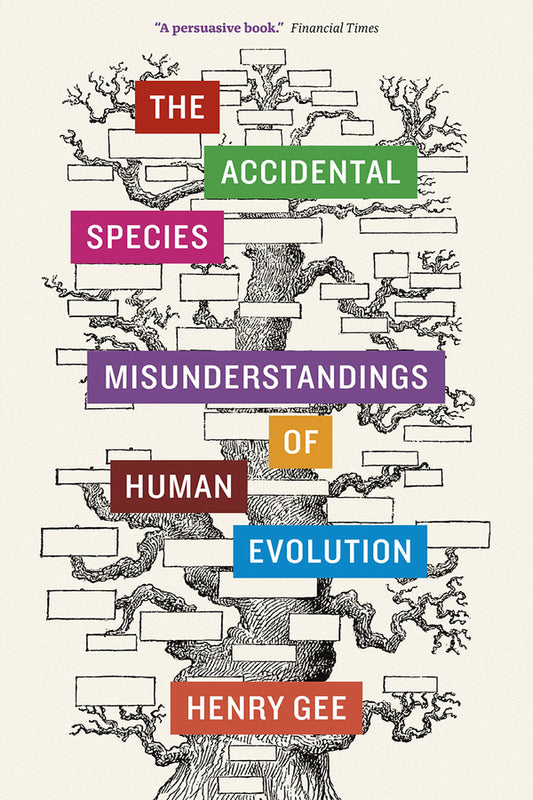 The Accidental Species: Misunderstandings of Human Evolution cover