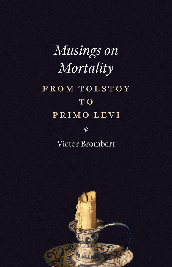 Musings on Mortality: From Tolstoy to Primo Levi cover