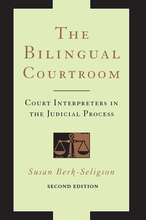 The Bilingual Courtroom: Court Interpreters in the Judicial Process, Second Edition cover