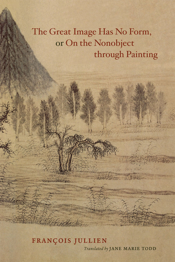 The Great Image Has No Form, or On the Nonobject through Painting cover