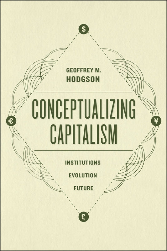 Conceptualizing Capitalism: Institutions, Evolution, Future cover
