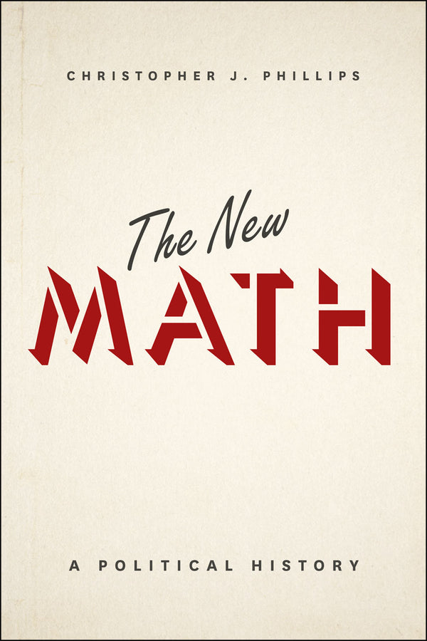 The New Math: A Political History cover