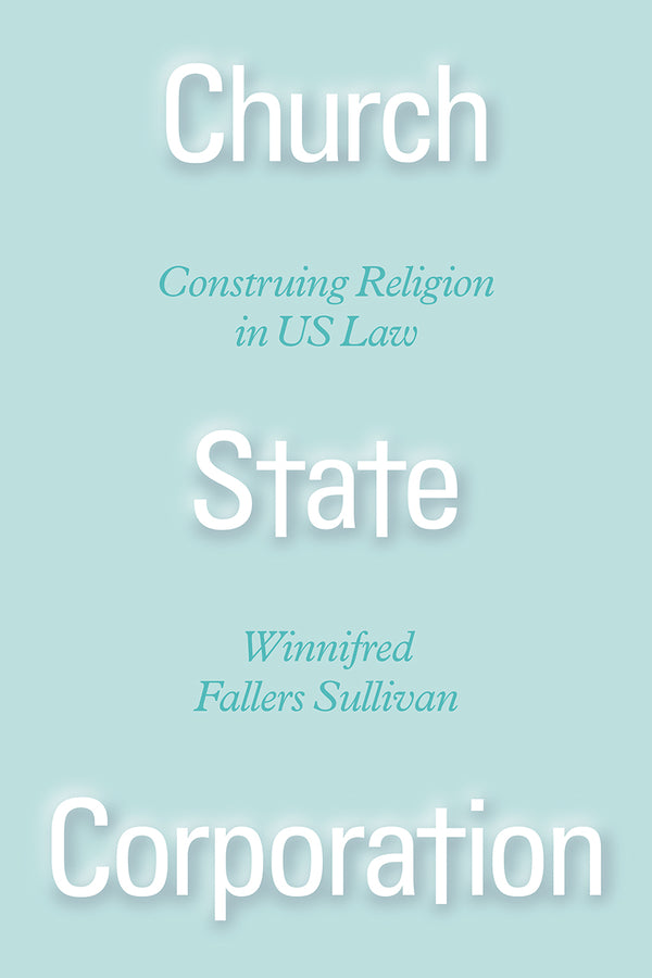 Church State Corporation: Construing Religion in US Law cover