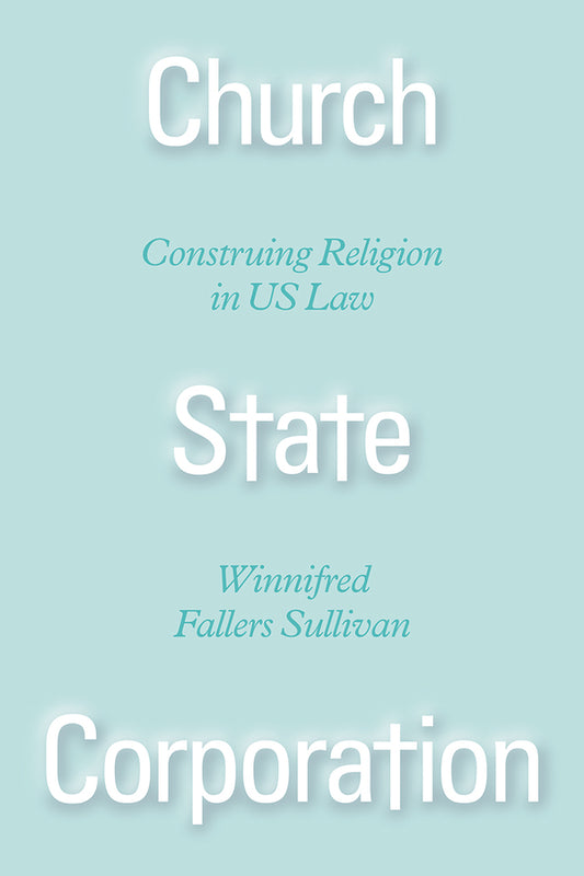 Church State Corporation: Construing Religion in US Law cover