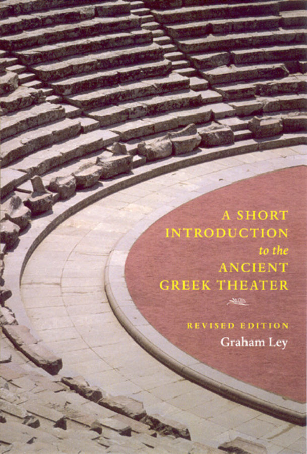 A Short Introduction to the Ancient Greek Theater: Revised Edition cover