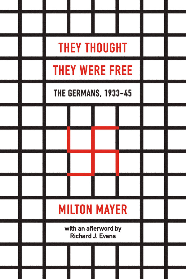 They Thought They Were Free: The Germans, 1933-45 cover