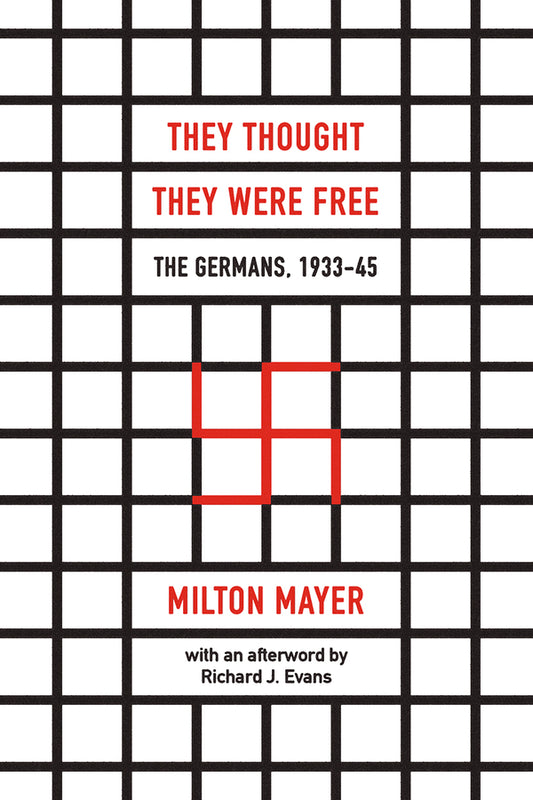 They Thought They Were Free: The Germans, 1933-45 cover