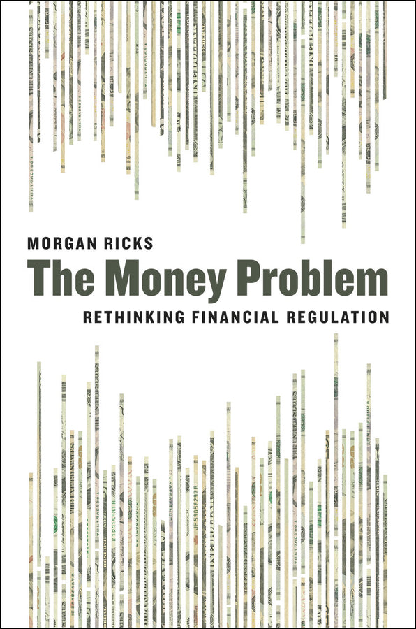 The Money Problem: Rethinking Financial Regulation cover