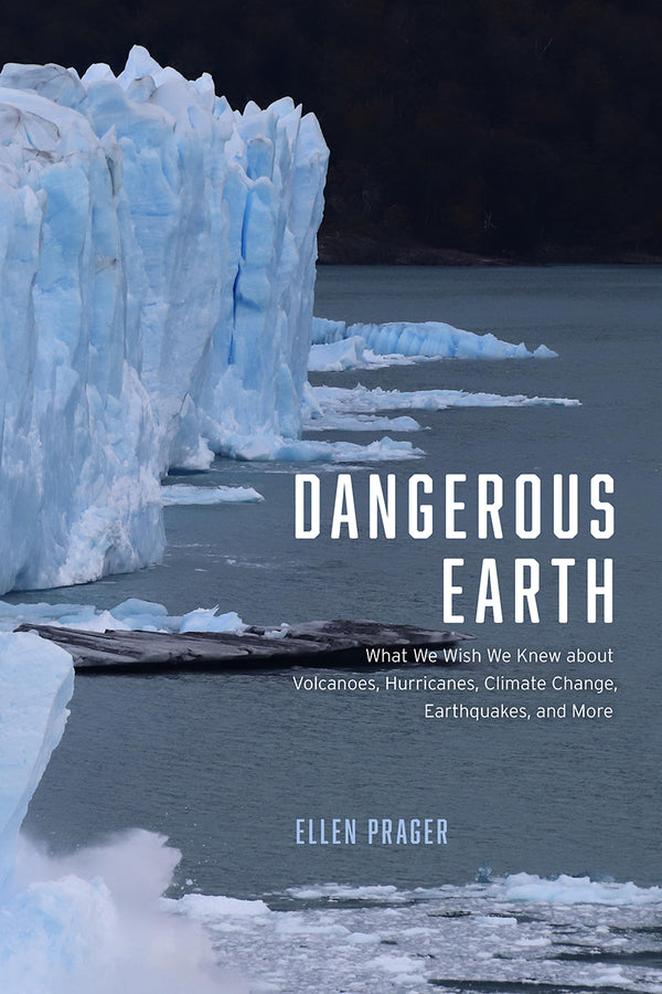 Dangerous Earth: What We Wish We Knew about Volcanoes, Hurricanes, Climate Change, Earthquakes, and More cover