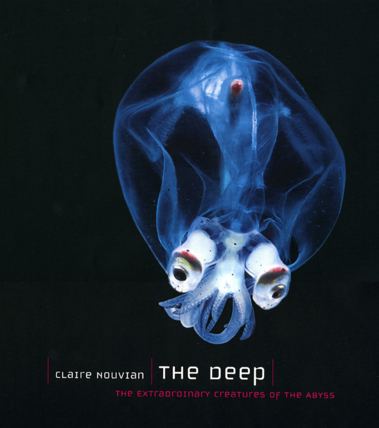 The Deep: The Extraordinary Creatures of the Abyss cover