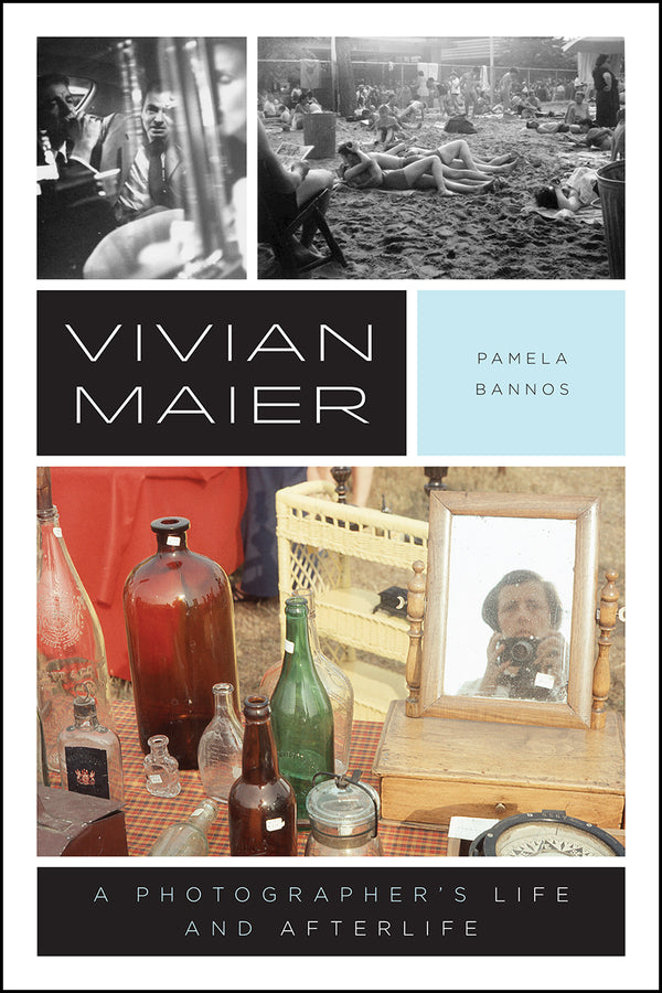 Vivian Maier: A Photographer's Life and Afterlife cover