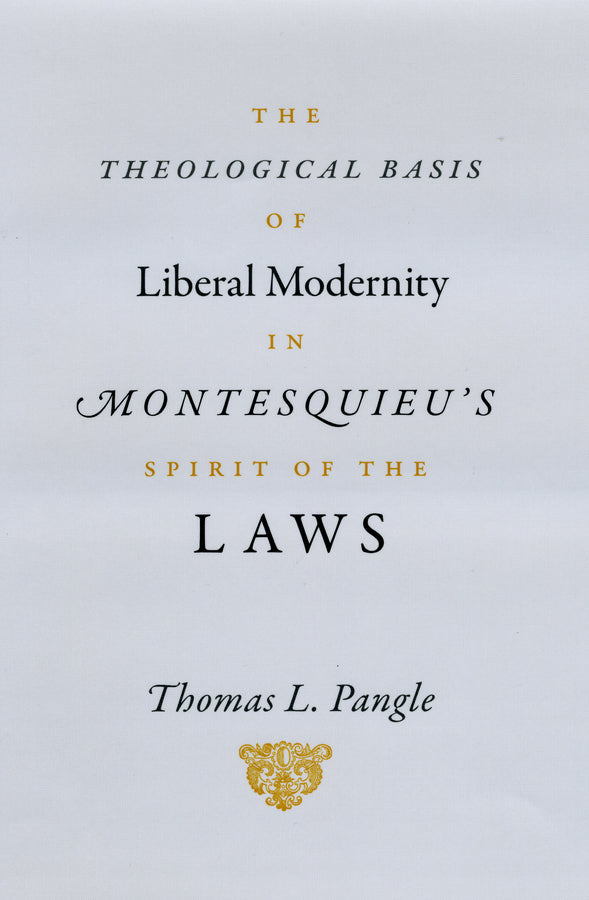 The Theological Basis of Liberal Modernity in Montesquieu's "Spirit of the Laws" cover