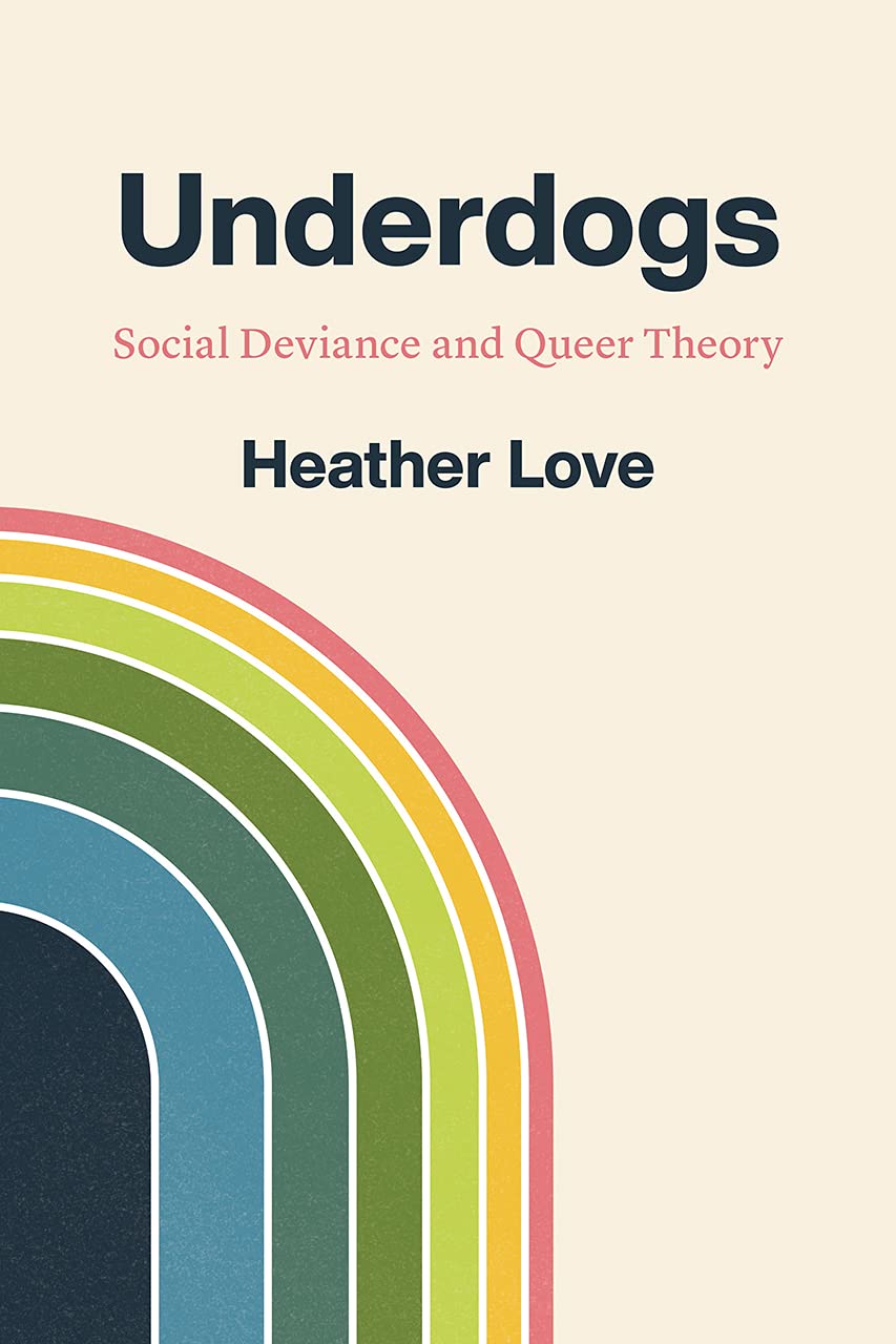 Underdogs: Social Deviance and Queer Theory cover