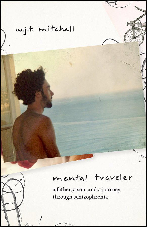 Mental Traveler: A Father, a Son, and a Journey through Schizophrenia cover
