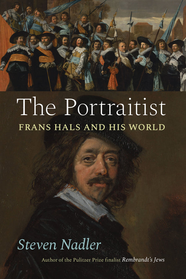 The Portraitist: Frans Hals and His World cover
