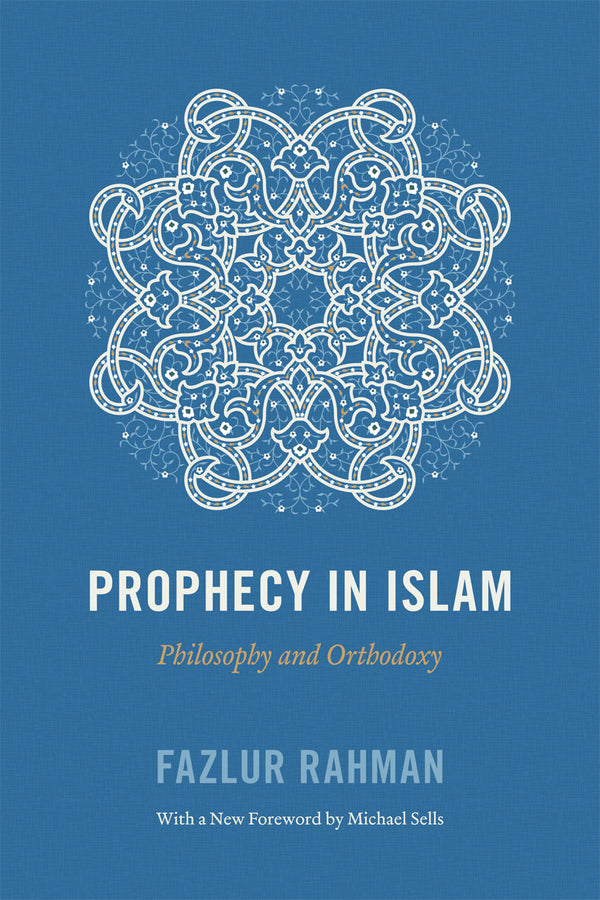 Prophecy in Islam: Philosophy and Orthodoxy cover
