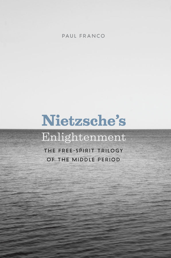 Nietzsche's Enlightenment: The Free-Spirit Trilogy of the Middle Period cover
