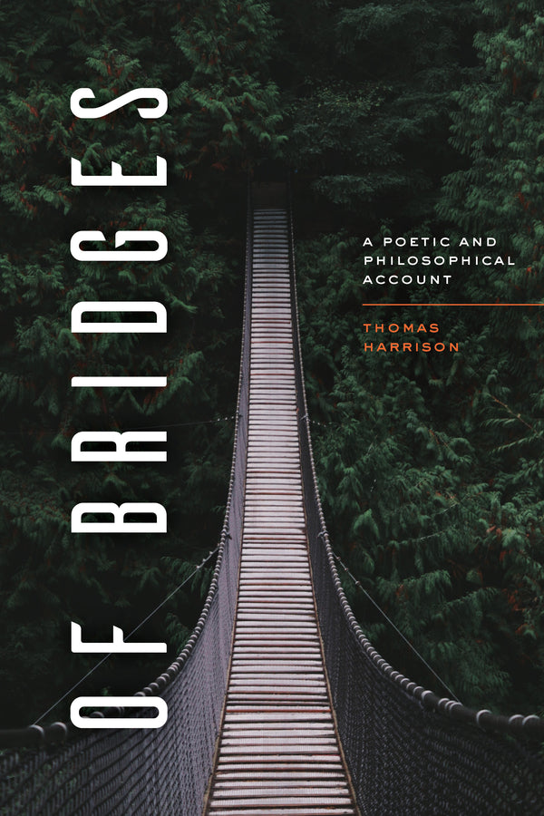 Of Bridges: A Poetic and Philosophical Account cover