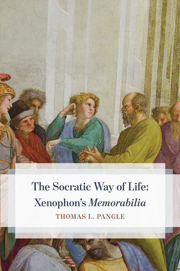 The Socratic Way of Life: Xenophon's Memorabilia cover