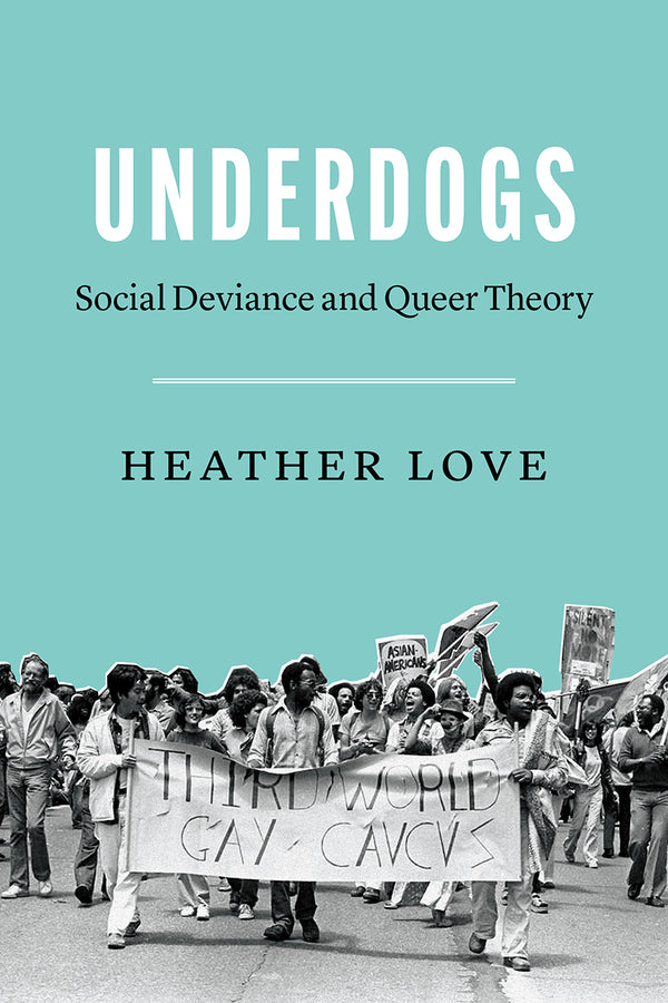 Underdogs: Social Deviance and Queer Theory cover