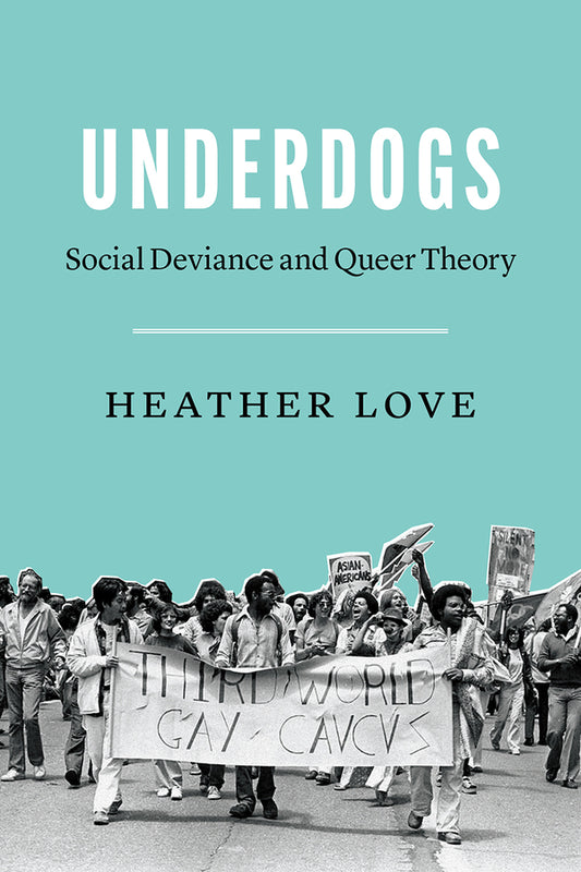 Underdogs: Social Deviance and Queer Theory cover