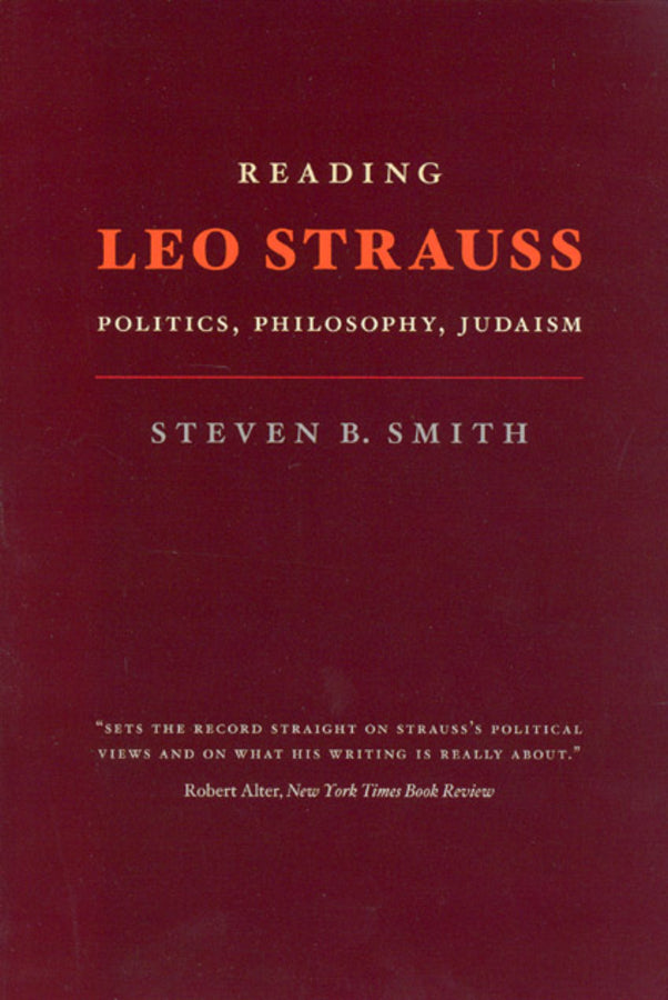Reading Leo Strauss: Politics, Philosophy, Judaism cover