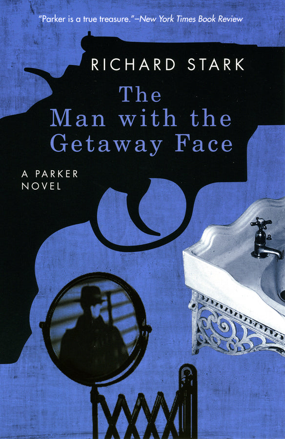 The Man with the Getaway Face: A Parker Novel cover