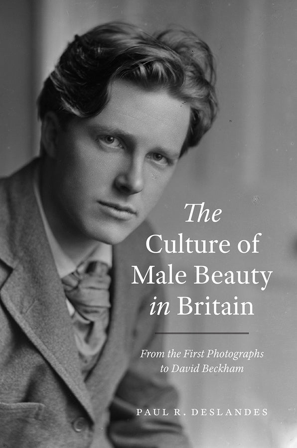 The Culture of Male Beauty in Britain: From the First Photographs to David Beckham cover