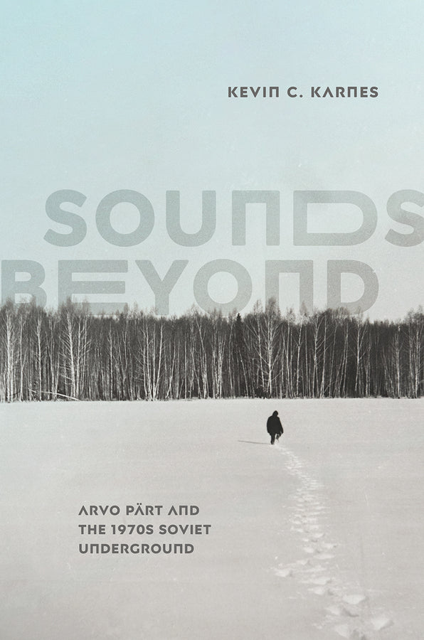 Sounds Beyond: Arvo Prt and the 1970s Soviet Underground cover