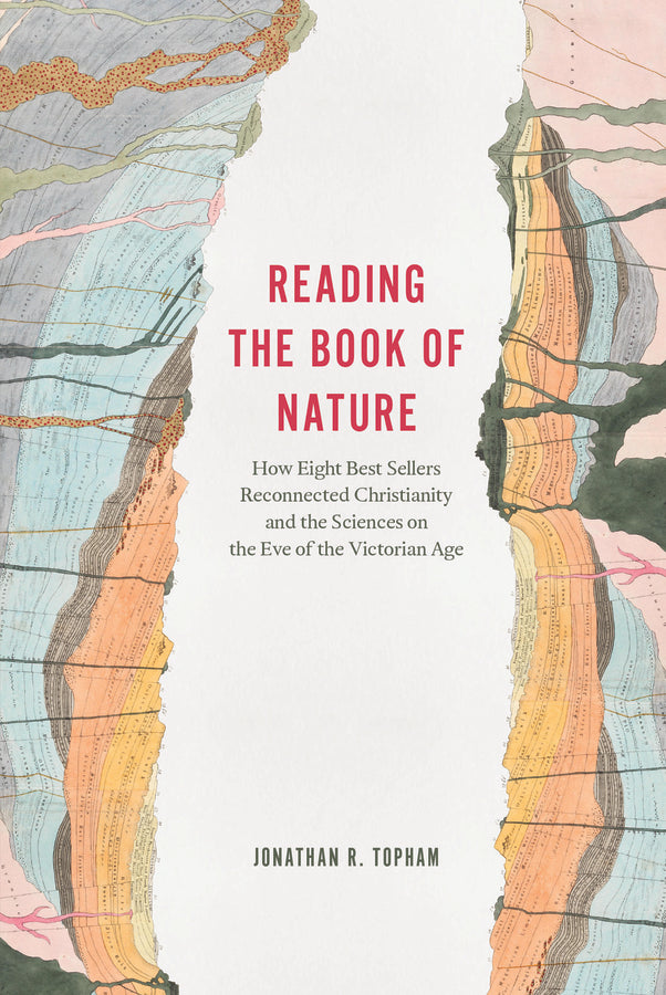 Reading the Book of Nature: How Eight Best Sellers Reconnected Christianity and the Sciences on the Eve of the Victorian Age cover