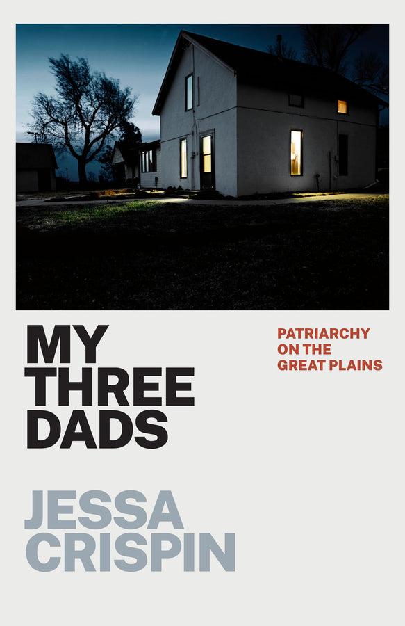 My Three Dads: Patriarchy on the Great Plains cover