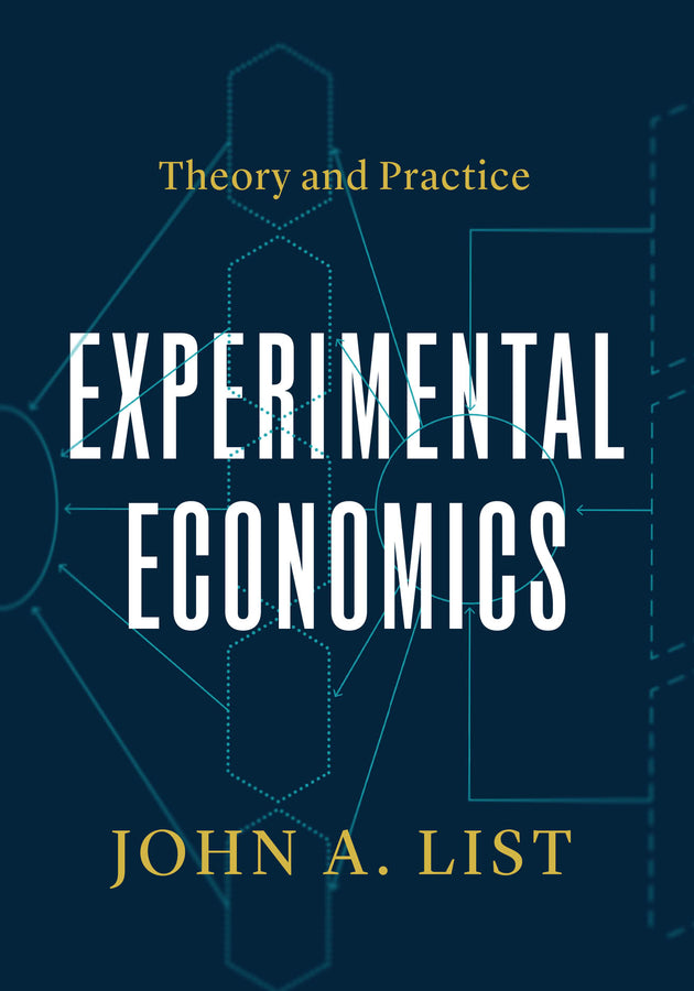 Experimental Economics: Theory and Practice cover