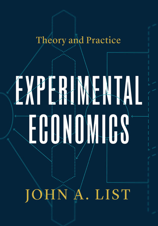 Experimental Economics: Theory and Practice cover