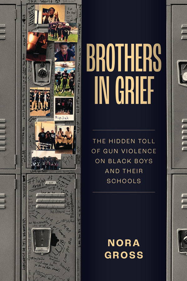 Brothers in Grief: The Hidden Toll of Gun Violence on Black Boys and Their Schools cover