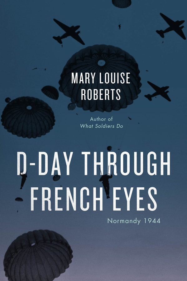 D-Day Through French Eyes: Normandy 1944 cover