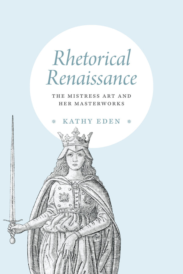 Rhetorical Renaissance: The Mistress Art and Her Masterworks cover