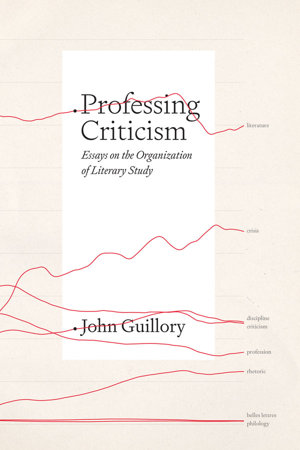 Professing Criticism: Essays on the Organization of Literary Study cover