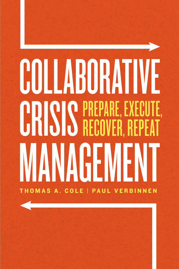 Collaborative Crisis Management: Prepare, Execute, Recover, Repeat cover