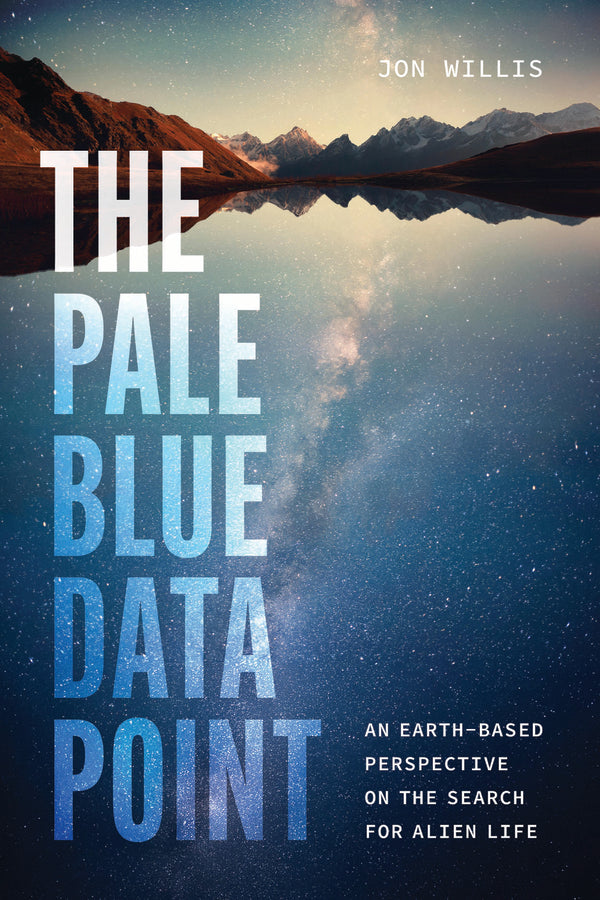 The Pale Blue Data Point: An Earth-Based Perspective on the Search for Alien Life cover