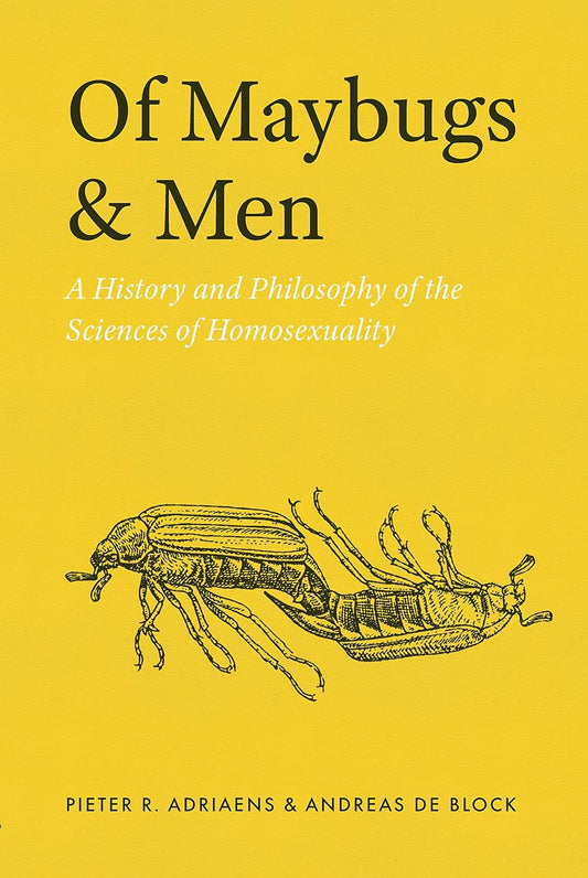 Of Maybugs and Men: A History and Philosophy of the Sciences of Homosexuality cover