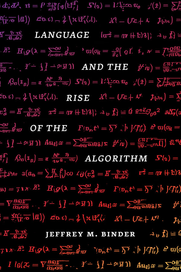 Language and the Rise of the Algorithm cover