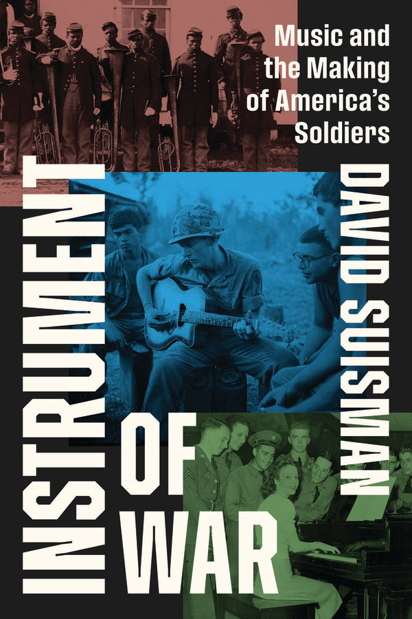Instrument of War: Music and the Making of America's Soldiers cover
