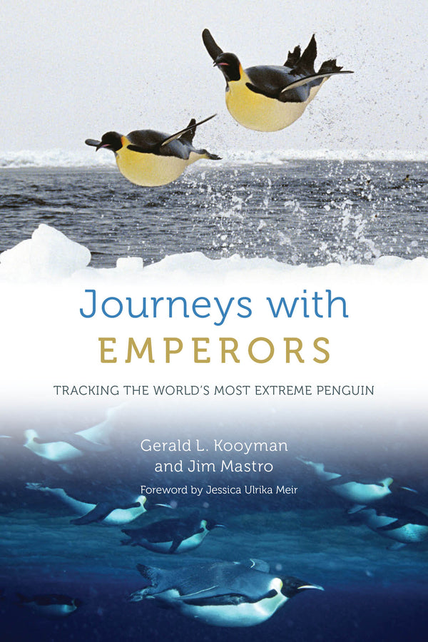 Journeys with Emperors: Tracking the World's Most Extreme Penguin cover